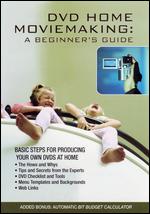 DVD Home Moviemaking: A Beginner's Guide - 