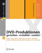DVD-Produktionen: Gestalten - Erstellen - Nutzen