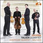 Dvork: "American" Quartet; Waltzes