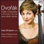 Dvork: Cello Concerto in B minor, Op. 104 and Other Works