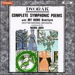 Dvork: Complete Symphonic Poems