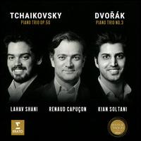 Dvork: Piano Trio No. 3; Tchaikovsky: Piano Trio Op. 50 - Kian Soltani (cello); Lahav Shani (piano); Renaud Capuon (violin)