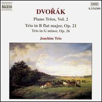 Dvork: Piano Trios op. 21 & 26 - Joachim Trio