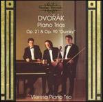 Dvork: Piano Trios Op. 21 & Op. 90 "Dumky"