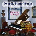 Dvork: Piano Works Played on Dvork's Own Bsendorfer Piano, Vol. 2