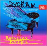 Dvork: Piano Works, Vol.3