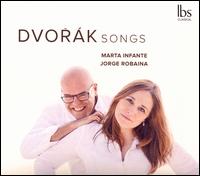 Dvork: Songs - Jorge Robaina (piano); Marta Infante (mezzo-soprano)