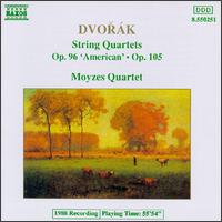 Dvork: String Quartets, Opp. 96 ("American") & 105 - Moyzes Quartet