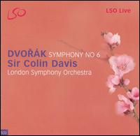 Dvork: Symphony No. 6 - London Symphony Orchestra; Colin Davis (conductor)