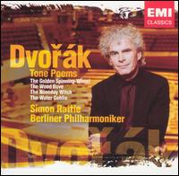 Dvork: Tone Poems - Berlin Philharmonic Orchestra; Simon Rattle (conductor)