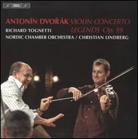 Dvork: Violin Concerto; Legends, Op. 59 - Richard Tognetti (violin); Nordic Chamber Orchestra; Christian Lindberg (conductor)