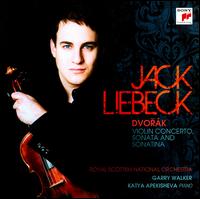 Dvork: Violin Concerto; Sonata; Sonatina - Jack Liebeck (violin); Katya Apekisheva (piano); Royal Scottish National Orchestra; Garry Walker (conductor)