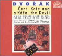Dvorak: Kate and the Devil (Cert a Kcal) - Ales Stava (bass); Anna Barova (mezzo-soprano); Brigita Sulcova (soprano); Daniela Suryova (mezzo-soprano);...