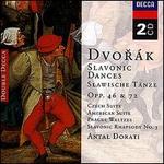 Dvorak: Slavonic Dances Opp. 46 & 72; Czech Suite; American Suite; Etc.