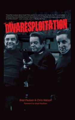 Dwarfsploitation (hardback) - Paulson, Brad, and Watson, Chris