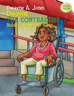 Dwayne the Contractor Builds a Wheelchair Ramp - Jones, Dwayne A