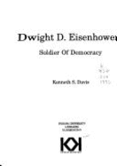 Dwight D. Eisenhower : soldier of democracy