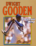 Dwight Gooden: Strikeout King - Aaseng, Nathan
