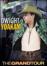 Dwight Yoakam: Grandtour - 