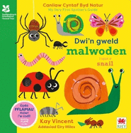 Dwi'n Gweld Malwoden / I Spot a Snail: Canllaw Cyntaf Byd Natur / My Very First Spotter's Guide