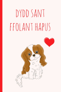 Dydd Sant Ffolant Hapus: Welsh Happy Valentines Day, Notebook. Blank Lined Journal, Perfect as a Lovely Gift for Your Amazing Partner & More Useful Than a Card!cat Design