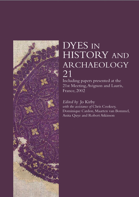 Dyes in History and Archaeology - Kirby, Jo