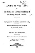 Dying at the Top, Or, the Moral and Spiritual Condition of the Young Men of America