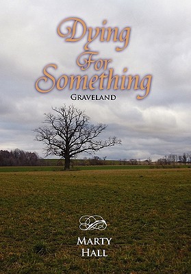 Dying for Something - Hall, Marty