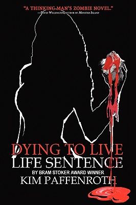 Dying to Live: Life Sentence - Paffenroth, Kim