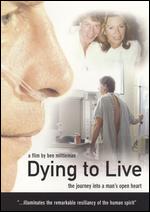 Dying to Live: The Journey Into a Man's Open Heart - Ben Mittleman
