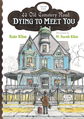 Dying to Meet You - Klise, Kate