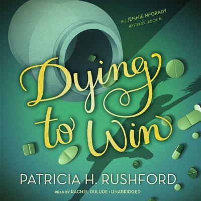 Dying to Win - Rushford, Patricia H