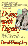 Dying with Dignity - Humphry, Derek