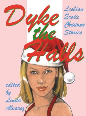 Dyke the Halls - Last, First