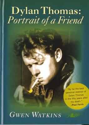 Dylan Thomas - Portrait of a Friend - Watkins, Gwen