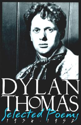 Dylan Thomas Selected Poems, 1934-1952 - Thomas, Dylan