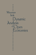 Dynamic Analysis of Open Economies - Aoki, Masanao