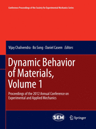Dynamic Behavior of Materials, Volume 1: Proceedings of the 2012 Annual Conference on Experimental and Applied Mechanics
