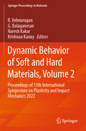 Dynamic Behavior of Soft and Hard Materials, Volume 2: Proceedings of 13th International Symposium on Plasticity and Impact Mechanics 2022