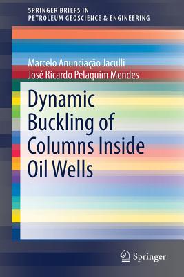 Dynamic Buckling of Columns Inside Oil Wells - Jaculli, Marcelo Anunciao, and Mendes, Jos Ricardo Pelaquim