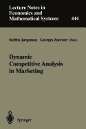 Dynamic Competitive Analysis in Marketing: Proceedings of the International Workshop on Dynamic Competitive Analysis in Marketing, Montral, Canada, September 1-2, 1995