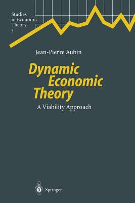 Dynamic Economic Theory: A Viability Approach - Aubin, Jean-Pierre