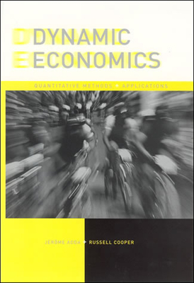 Dynamic Economics: Quantitative Methods and Applications - Adda, Jerome, and Cooper, Russell W