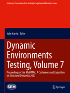 Dynamic Environments Testing, Volume 7: Proceedings of the 41st IMAC, A Conference and Exposition on Structural Dynamics 2023