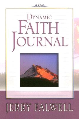 Dynamic Faith Journal - Falwell, Jerry, and Dempsey, Rod