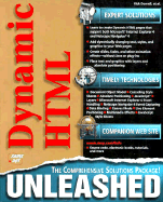 Dynamic HTML Unleashed: The Comprehensive Solutions Package, with CDROM