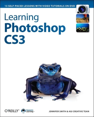 Dynamic Learning: Photoshop Cs3 - Smith, Jennifer, and Team, Agi Creative