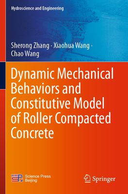 Dynamic Mechanical Behaviors and Constitutive Model of Roller Compacted Concrete - Zhang, Sherong, and Wang, Xiaohua, and Wang, Chao