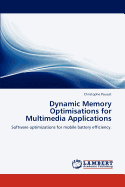 Dynamic Memory Optimisations for Multimedia Applications