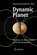 Dynamic Planet: Mercury in the Context of Its Environment